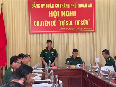Đảng ủy Quân sự thành phố Thủ Dầu Một và thành phố Thuận An: Tổ chức hội nghị chuyên đề “Tự soi, tự sửa”
