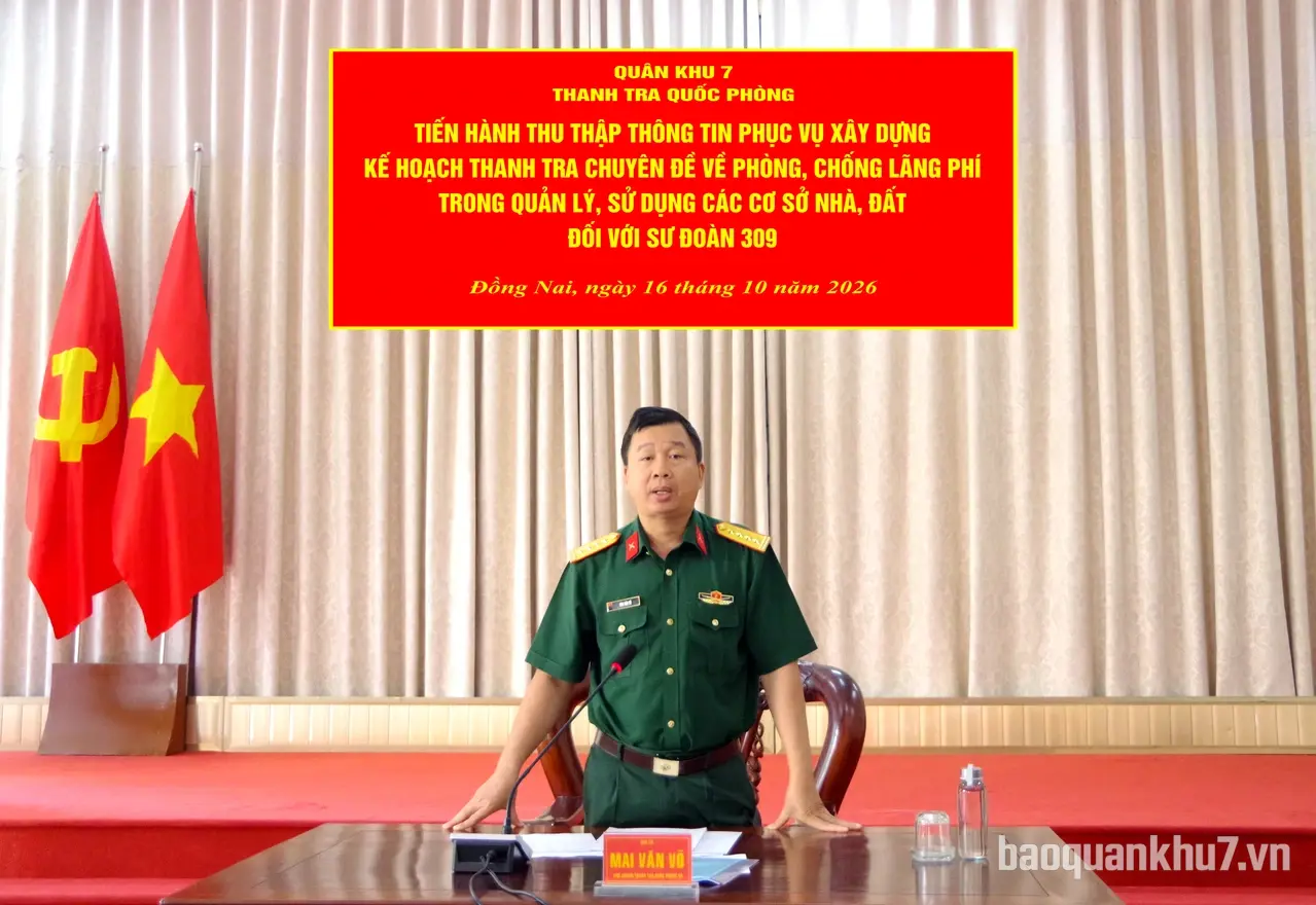 Đoàn Thanh tra Quốc phòng Quân khu 7 làm việc với Sư đoàn 309