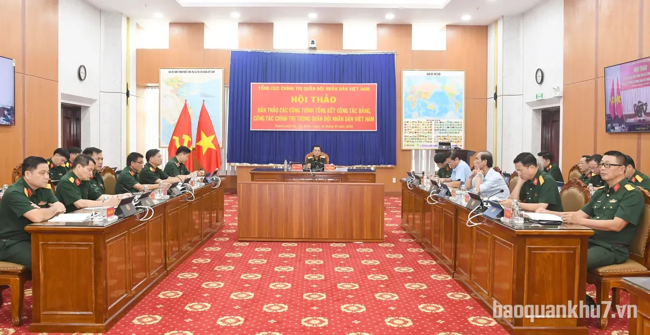 Quân khu 7 tham gia hội thảo bản thảo các công trình tổng kết công tác Đảng, công tác chính trị của Tổng cục Chính trị
