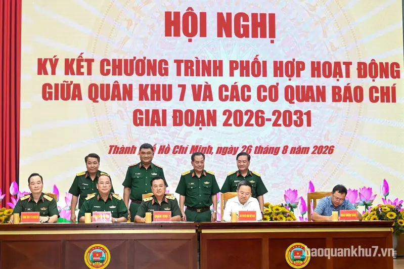 Quân khu 7 và các cơ quan báo chí ký kết chương trình phối hợp hoạt động giai đoạn 2026 - 2031
