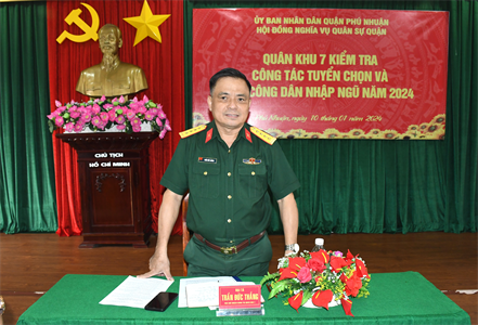 Quân khu 7 kiểm tra công tác tuyển chọn và gọi công dân nhập ngũ tại quận Phú Nhuận