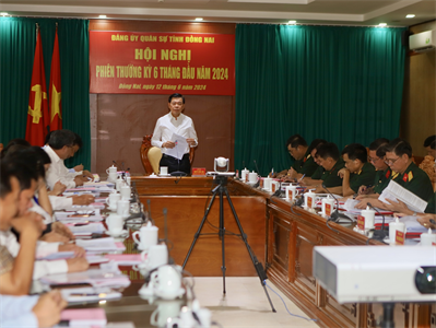 Đảng ủy Quân sự tỉnh Đồng Nai: Hội nghị phiên thường kỳ 6 tháng đầu năm 2024