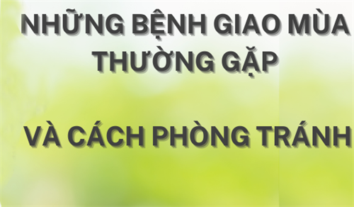 Cách phòng, tránh bệnh khi thời tiết giao mùa