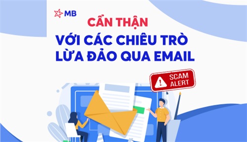 Cẩn thận với các chiêu trò lừa đảo qua email