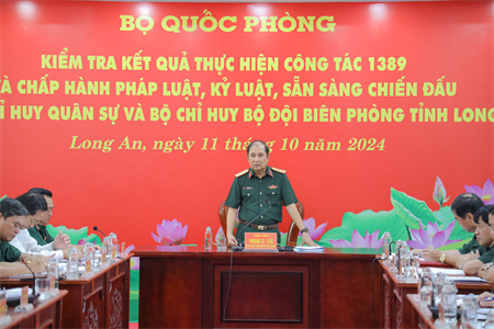 Bộ Quốc phòng kiểm tra kết quả thực hiện công tác 1389 tại Bộ CHQS tỉnh Long An và Bộ Chỉ huy Bộ đội Biên phòng Long An