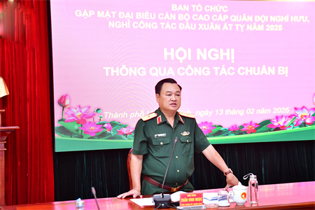 Quân khu 7 thông qua công tác chuẩn bị Gặp mặt đại biểu cán bộ cao cấp Quân đội nghỉ hưu, nghỉ công tác đầu Xuân Ất Tỵ 2025