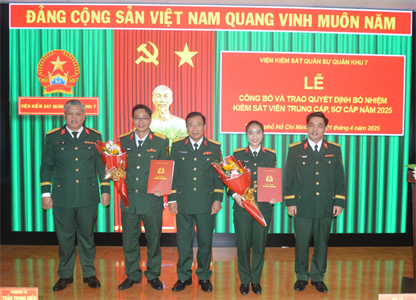 Viện kiểm sát Quân sự Quân khu 7 công bố và trao quyết định bổ nhiệm Kiểm sát viên trung cấp, Kiểm sát viên sơ cấp