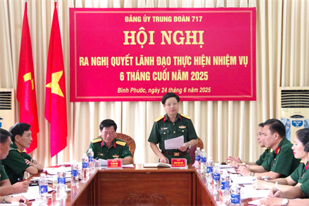 Đảng ủy Trung đoàn 717 ra nghị quyết lãnh đạo thực hiện nhiệm vụ 6 tháng cuối năm 2025