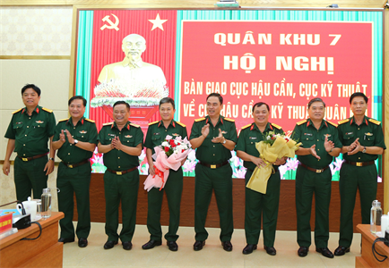 Quân khu 7 bàn giao Cục Hậu cần, Cục Kỹ thuật về Cục Hậu cần - Kỹ thuật