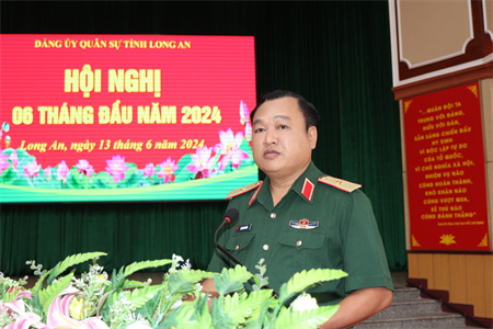 Đảng ủy Quân sự tỉnh Long An hội nghị 6 tháng đầu năm 2024